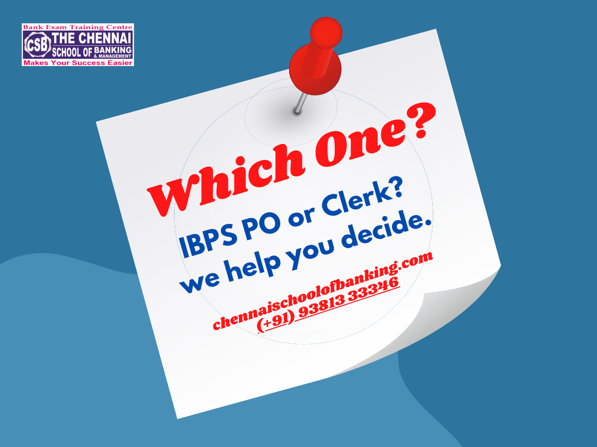 Which one to choose? IBPS PO and Clerk guidance